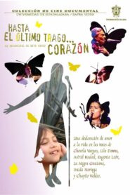 Hasta el último trago… Corazón 2005 on netflix