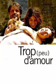 Too Much (Little) Love 1998 on netflix