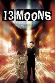 13 Moons 2002 on netflix