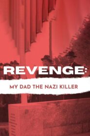 Revenge: Our Dad the Nazi Killer 2023 on netflix