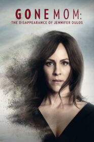 Gone Mom: The Disappearance of Jennifer Dulos 2021 on netflix