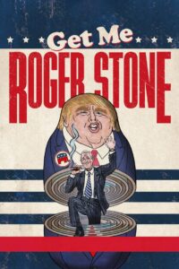 Get Me Roger Stone 2017 on netflix