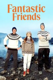 Fantastic Friends 2022 on netflix