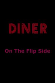 Diner: On The Flip Side 1999 on netflix