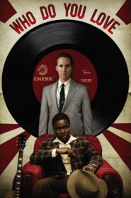 Who Do You Love 2008 on netflix