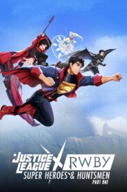 Justice League x RWBY: Super Heroes & Huntsmen, Part One 2023 on netflix