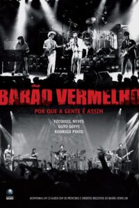 Barão Vermelho: Por que a gente é assim? 2017 on netflix