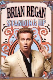 Brian Regan: Standing Up 2007 on netflix