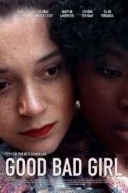 Good Bad Girl 2022 on netflix