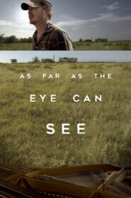 As Far As The Eye Can See 2016 on netflix