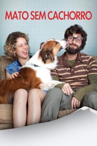 Mato Sem Cachorro 2013 on netflix