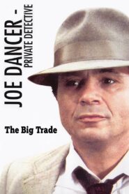 Joe Dancer III: The Big Trade 1983 on netflix