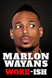 Marlon Wayans: Woke-ish 2018 on netflix