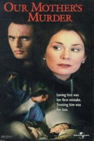 Our Mother’s Murder 1997 on netflix