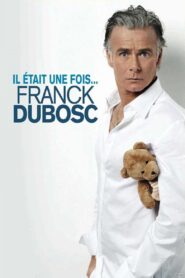 Franck Dubosc – Il était une fois… 2009 on netflix