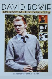 David Bowie: Under Review 1976-79 2006 on netflix