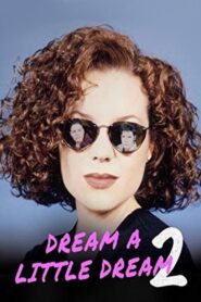 Dream a Little Dream 2 1995 on netflix