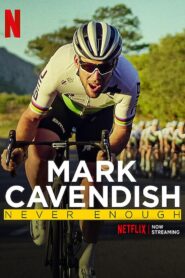 Mark Cavendish: Never Enough 2023 on netflix