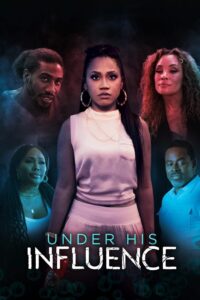 Under His Influence 2023 on netflix
