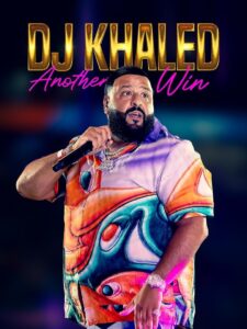 DJ Khaled: Another Win 2022 on netflix