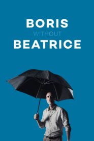 Boris Without Beatrice 2016 on netflix