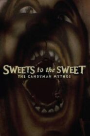 Sweets to the Sweet: The ‘Candyman’ Mythos 2004 on netflix