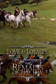Love & Loyalty: The Making of ‘The Remains of the Day’ 2001 on netflix