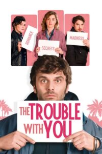The Trouble with You 2018 on netflix