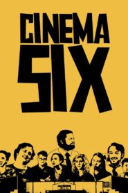 Cinema Six 2013 on netflix