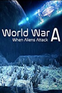 World War A: Aliens Invade Earth 2016 on netflix