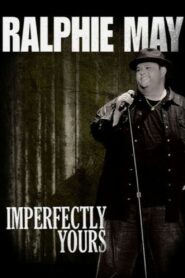 Ralphie May: Imperfectly Yours 2013 on netflix