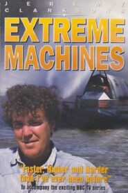 Jeremy Clarkson’s Extreme Machines 1998 on netflix