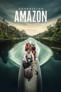 Expedition Amazon 2024 on netflix