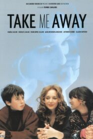 Take Me Away 2003 on netflix