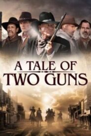A Tale of Two Guns 2022 on netflix