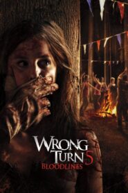 Wrong Turn 5: Bloodlines 2012 on netflix