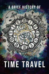 A Brief History of Time Travel 2019 on netflix