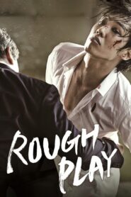 Rough Play 2013 on netflix