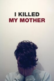 I Killed My Mother 2009 on netflix