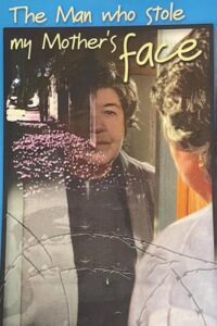 The Man Who Stole My Mother’s Face 2003 on netflix