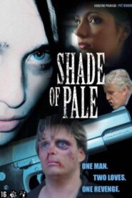 Shade of Pale 2005 on netflix