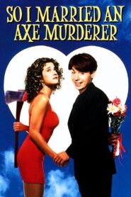 So I Married an Axe Murderer 1993 on netflix