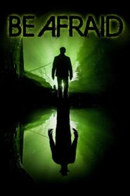 Be Afraid 2017 on netflix