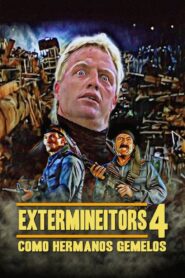 Extermineitors IV: As Twin Brothers 1992 on netflix