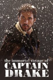 The Immortal Voyage of Captain Drake 2009 on netflix