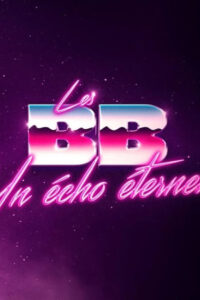 Les BB: un écho éternel 2024 on netflix