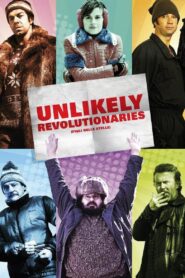 Unlikely Revolutionaries 2010 on netflix