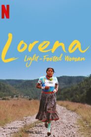 Lorena: Light-Footed Woman 2019 on netflix