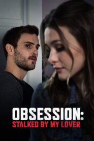 Obsession: Stalked by My Lover 2020 on netflix