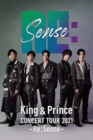 King & Prince CONCERT TOUR 2021 ~Re:Sense~ 2022 on netflix